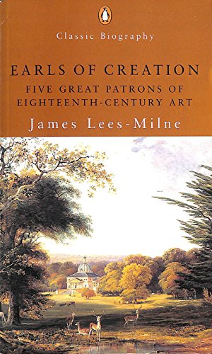 Beispielbild fr Earls of Creation: Five Great Patrons of Eighteenth-Century Art: Five Great Patrons of 18th Century Art (Penguin Classic Biography S.) zum Verkauf von WorldofBooks