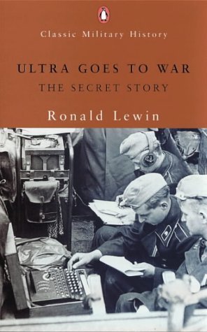 Stock image for Ultra Goes to War: The Secret Story (Penguin Classic Military History S.) for sale by WorldofBooks