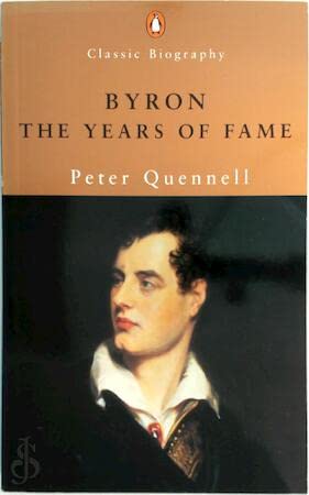 Beispielbild fr Byron: The Years of Fame zum Verkauf von Monster Bookshop