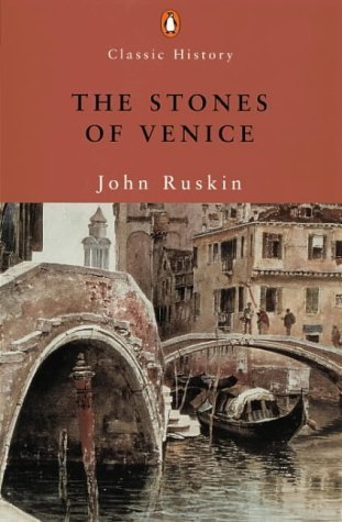 Beispielbild fr The Stones of Venice (Penguin Classic History S.) zum Verkauf von WorldofBooks