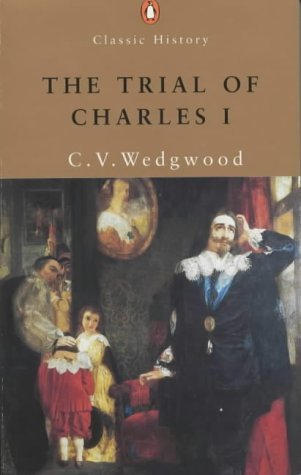 Beispielbild fr The Trial of Charles I (Penguin Classic History) zum Verkauf von Goodwill Books