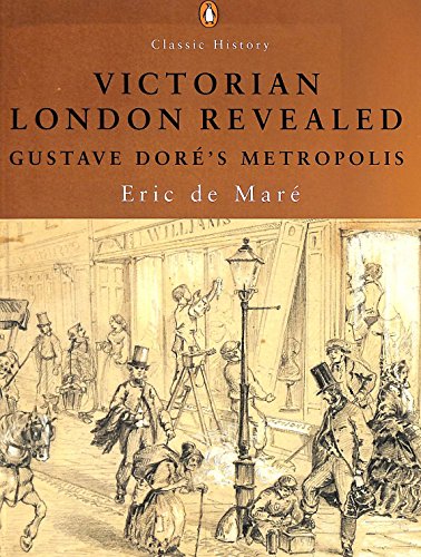 Beispielbild fr Victorian London Revealed: Gustave Dore's Metropolis (Penguin Classic History S.) zum Verkauf von WorldofBooks