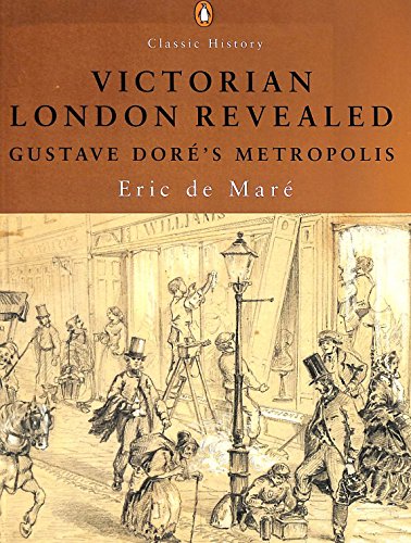 Imagen de archivo de Victorian London Revealed: Gustave Dore's Metropolis (Penguin Classic History S.) a la venta por WorldofBooks