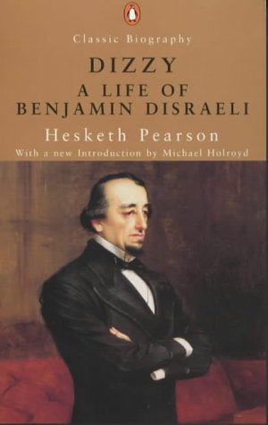 Beispielbild fr Dizzy: The Life And Nature of Benjamin Disraeli,Earl of Beaconsfield: A Life of Benjamin Disraeli (Penguin Classic Biography S.) zum Verkauf von WorldofBooks