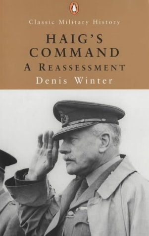 9780141390932: Haig's Command: A Reassessment (Penguin Classic Military History S.)