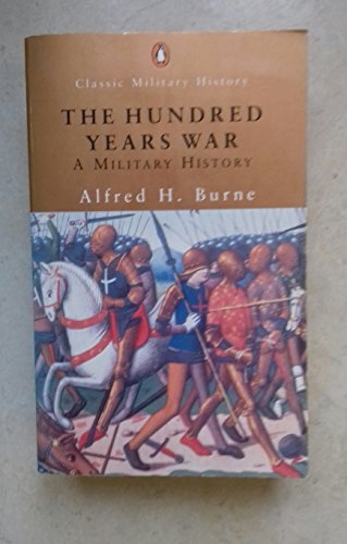 Imagen de archivo de The One Hundred Year's War: A Military History (Penguin Classic Military History S.) a la venta por WorldofBooks