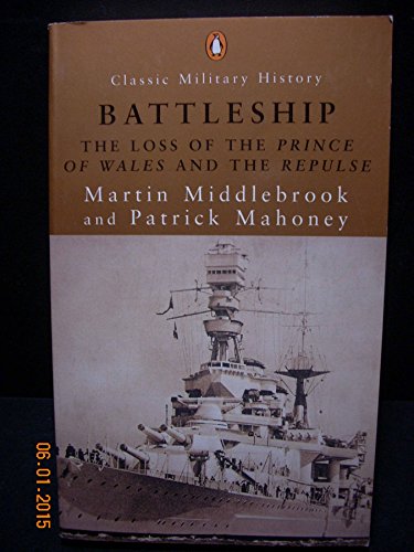 9780141391199: Battleship: The Loss of the Prince of Wales and the Repulse