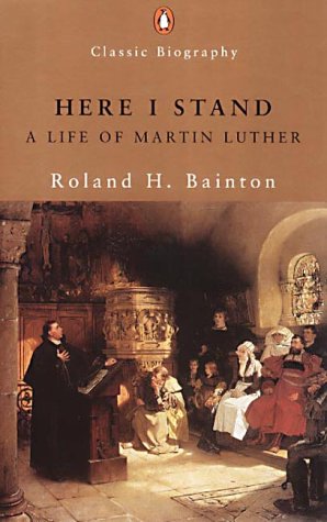 Here I Stand : Life of Martin Luther King - Bainton, Roland H.