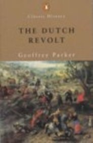 The Dutch Revolt (Penguin Classic History)