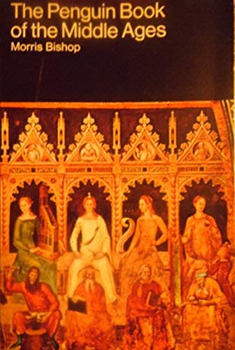 The Penguin Book of the Middle Ages (9780141391410) by Bishop, Morris