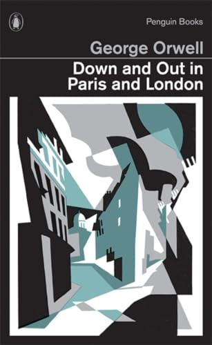 Stock image for Down and Out in Paris and London: George Orwell (Penguin Modern Classics) for sale by WorldofBooks