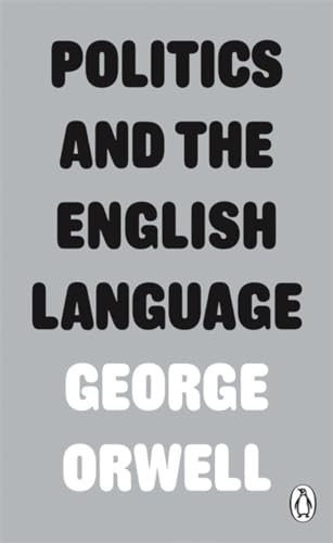 9780141393063: Politics and the English Language