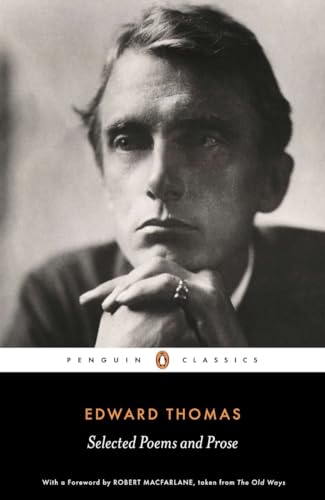 Beispielbild fr Edward Thomas: Selected Poems and Prose (Penguin Classics) zum Verkauf von Anybook.com