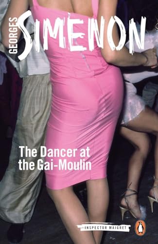 Stock image for The Dancer at the Gai-Moulin (Inspector Maigret) for sale by Ergodebooks