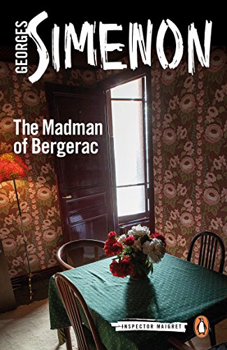 Imagen de archivo de The Madman of Bergerac (Inspector Maigret) [Paperback] Simenon, Georges and Schwartz, Ros a la venta por ARI Garagesales