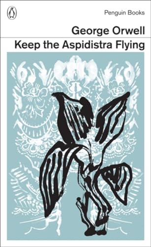 9780141395470: Keep the Aspidistra Flying (Penguin Modern Classics)