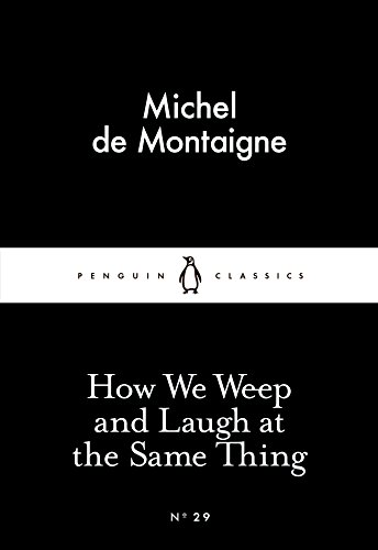 9780141397221: How We Weep and Laugh at the Same Thing