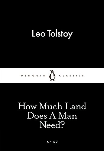 Stock image for How Much Land Does a Man Need? for sale by Blackwell's