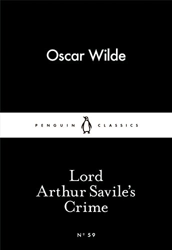 Stock image for Lord Arthur Saviles Crime (Penguin Little Black Classics) for sale by Reuseabook