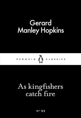 Beispielbild fr Little Black Classics As Kingfishers Catch Fire (Penguin Little Black Classics) zum Verkauf von More Than Words