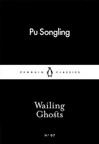 9780141398167: Wailing Ghosts: Pu Songling (Penguin Little Black Classics)