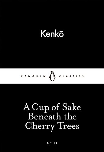 Stock image for A Little Black Classics Cup of Sake Beneath the Cherry Trees for sale by ThriftBooks-Dallas