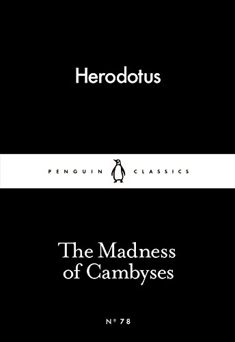 Stock image for The Madness of Cambyses (Penguin Little Black Classics) for sale by WorldofBooks