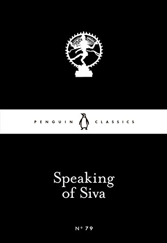 Beispielbild fr Speaking of Siva (Penguin Little Black Classics) zum Verkauf von WorldofBooks