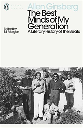 Stock image for The Best Minds of My Generation: A Literary History of the Beats (Penguin Modern Classics) for sale by WorldofBooks