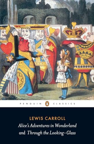 Beispielbild für Alice's Adventures in Wonderland and Through the Looking Glass: the centenary edition (Penguin Classics) zum Verkauf von WorldofBooks