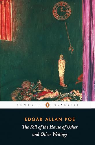 The Fall of the House of Usher and Other Writings: Poems, Tales, Essays, and Reviews (Penguin Cla...