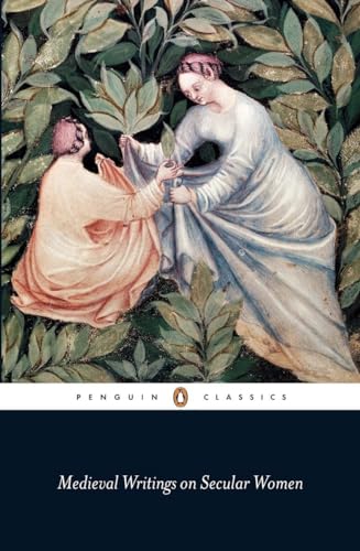 Beispielbild fr Medieval Writings on Secular Women (Penguin Classics) zum Verkauf von AwesomeBooks