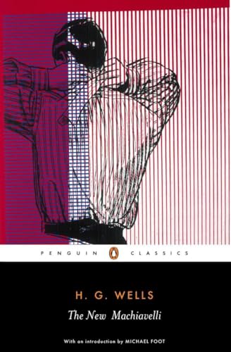 Beispielbild fr The New Machiavelli (Penguin Classics) zum Verkauf von Irish Booksellers