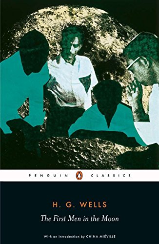 9780141441085: The First Men in the Moon (Penguin Classics)
