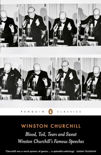 9780141442068: Blood, Toil, Tears and Sweat: The Great Speeches (Penguin Classics)