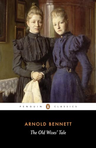 Stock image for The Old Wives' Tale (Penguin Classics) for sale by More Than Words
