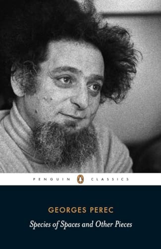 Species of Spaces and Other Pieces (Penguin Classics) (9780141442242) by Perec, Georges