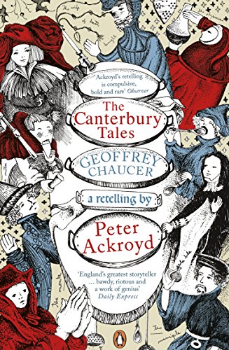 The Canterbury Tales: A retelling by Peter Ackroyd - Geoffrey Chaucer