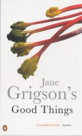 Stock image for Jane Grigson's Good Things (Penguin Cookery Library) for sale by AwesomeBooks