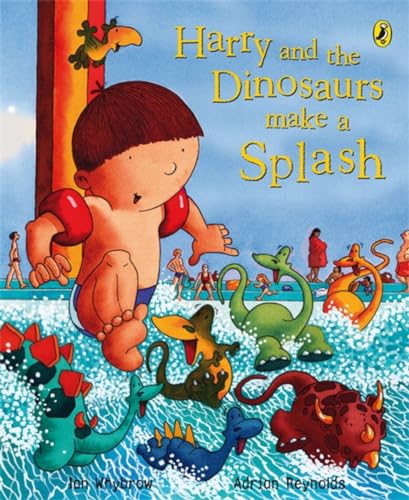 9780141500478: Harry and the Dinosaurs Make a Splash