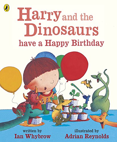 Beispielbild fr Harry and the Dinosaurs Have a Happy Birthday zum Verkauf von Blackwell's