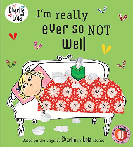 9780141500812: Charlie and Lola: I'm Really Ever So Not Well