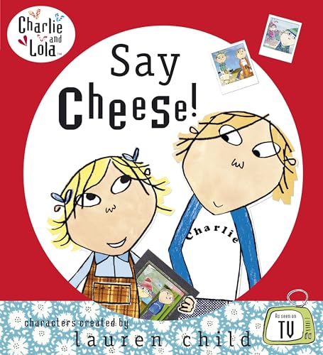 9780141500829: Charlie and Lola: Say Cheese