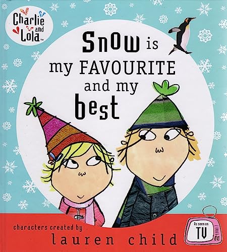 Imagen de archivo de Snow Is My Favourite and My Best (Charlie & Lola) a la venta por SecondSale