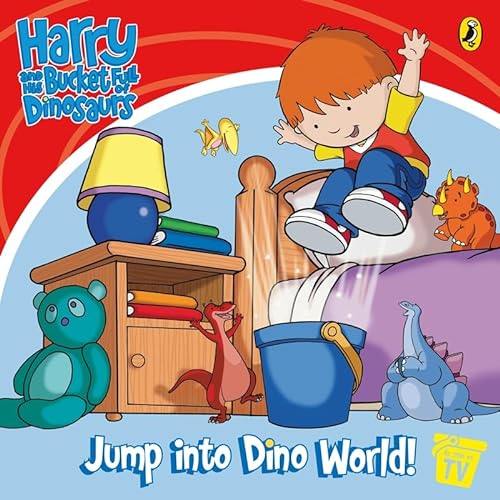 Stock image for Harry and His Bucket Full of Dinosaurs: Jump into Dino World! (Harry and His Bucket Full of Dinosaurs: Jump into Dino World!: Storybook) for sale by WorldofBooks