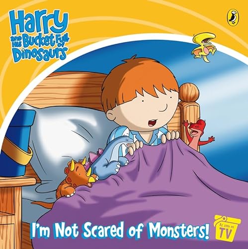 Stock image for Harry and His Bucket Full of Dinosaurs: I'm Not Scared of Monsters!: Storybook (Harry & His Bucket Full of Dinosaurs) for sale by Bahamut Media