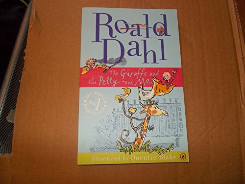 Imagen de archivo de The Giraffe and the Pelly and Me. Roald Dahl a la venta por ThriftBooks-Dallas