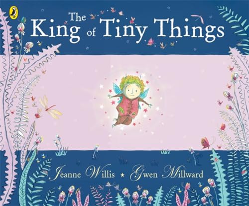 Imagen de archivo de The King of Tiny Things a la venta por Blackwell's