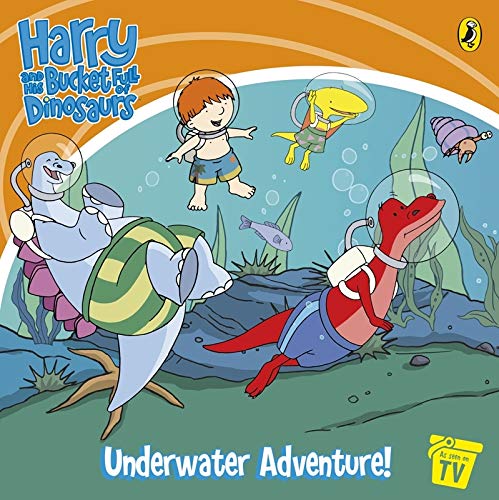 Stock image for Harry and His Bucket Full of Dinosaurs: Underwater Adventure for sale by WorldofBooks