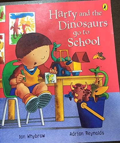 Stock image for HARRY AND THE DINOSAURS GO TO SCHOOL for sale by Wonder Book